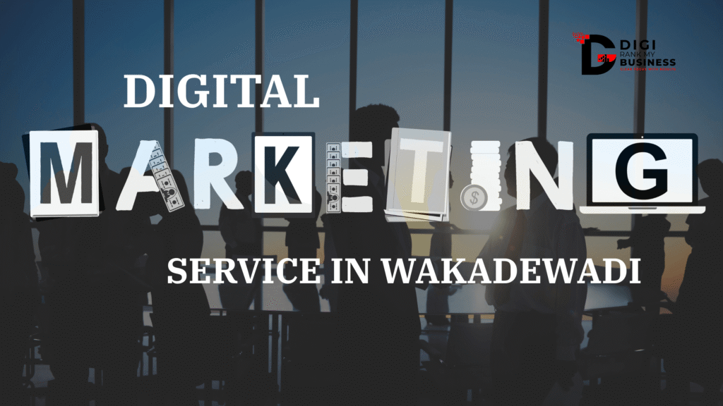 digital marketing service in Wakadewadi